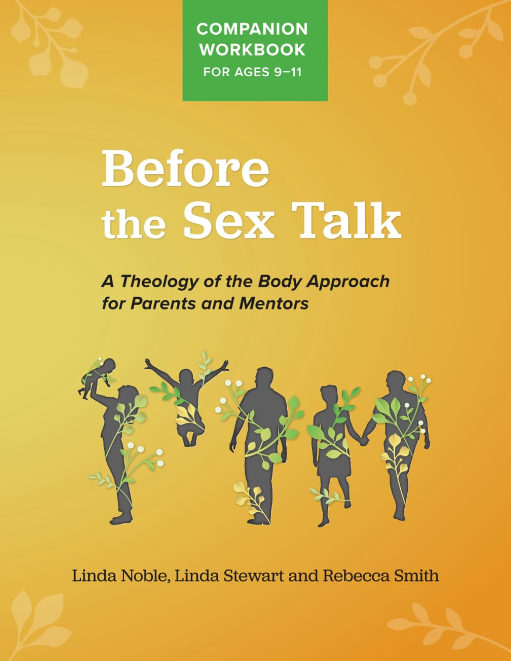 Before the Sex Talk Companion Workbook: For Kids Ages 9-11 and Their Mentors (Before the Sex Talk: A Theology of the Body Approach for Parents and Mentors) - 7933