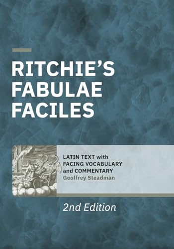 Ritchie's Fabulae Faciles: Latin Text with Facing Vocabulary and Commentary - 7835