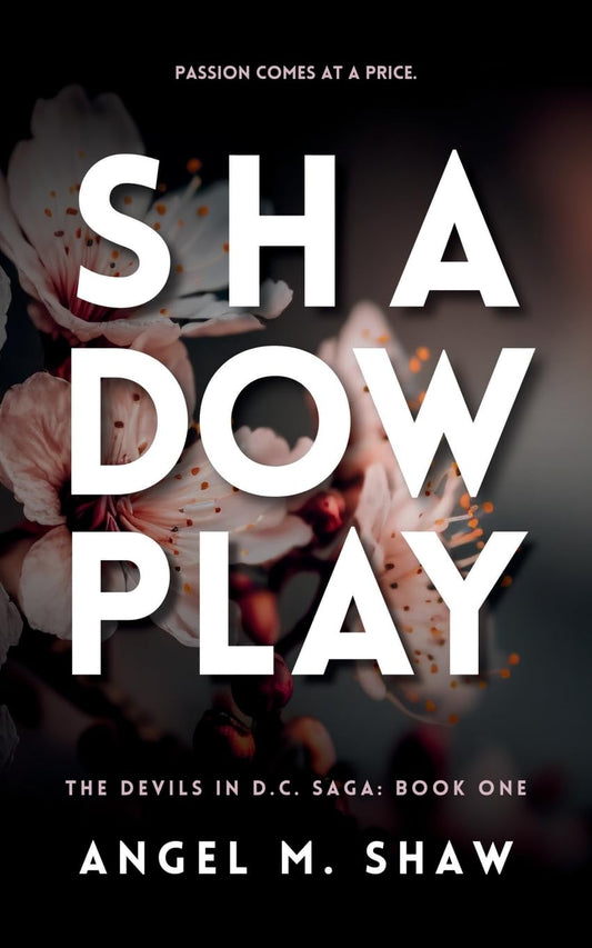 Shadowplay: A Dark Billionaire Romantic Suspense (The Devils in D.C. Saga)