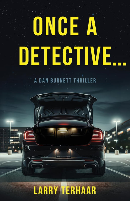 Once a Detective...: A Dan Burnett Thriller - 9324