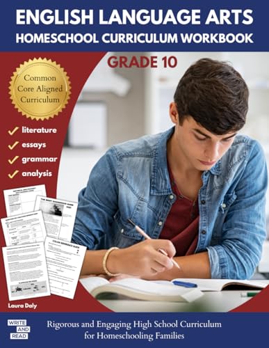English Language Arts Homeschool Curriculum Workbook Grade 10: Rigorous and Engaging High School Curriculum for Homeschooling Families