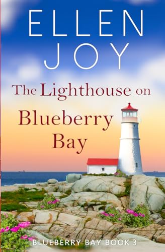 The Lighthouse on Blueberry Bay: Women's Fiction Romance