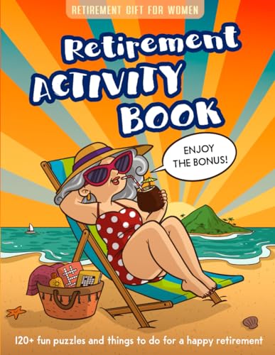 Retirement Gifts for Women: Retirement Activity Book with 120+ Fun Puzzles and Things to Do for a Happy Retirement | Word Scramble, Maze, Sudoku...(Activity Books For Seniors) - 6417