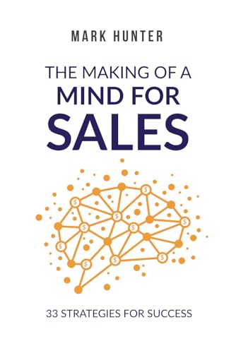 The Making of a Mind for Sales: 33 Strategies for Success - 9220