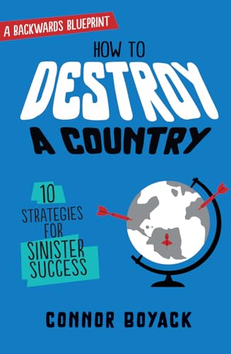 How to Destroy a Country (Backwards Blueprints)
