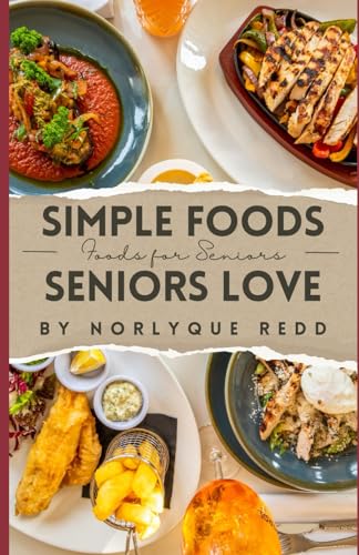 Simple Foods Seniors Love - 6730