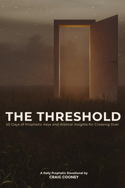 THE THRESHOLD: 50 Days of Prophetic Keys and Biblical Insights for Crossing Over - 8589