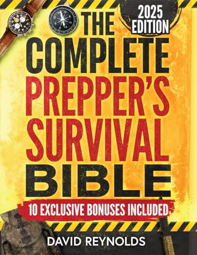 The Complete Prepper's Survival Bible: A Holistic Approach To Survival In An Ever-Changing World - With Practical Life-Saving Strategies, Off-Grid ... Your Future (Prepper Survival Books)