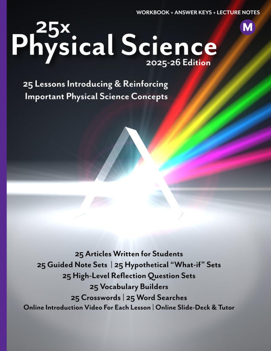25x: Physical Science - Middle School - 25 Mini-Lessons To Introduce, Reinforce, and Highlight the Importance of Physical Science Topics: 25 Articles, ... (25x High & Middle School Science Series) - 162