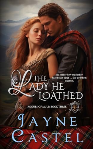 The Lady He Loathed (Rogues of Mull)