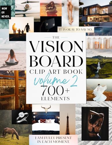 The Vision Board Clip Art Book Volume 2: Manifest your best life with 700+ inspirational photos, quotes and affirmations for women (The Vision Board Clip Art Books) - 7539