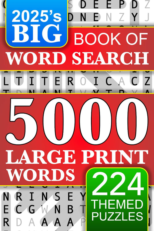 Big Book of Large Print Word Search Puzzles: 5000 Words - 224 Themed Puzzles - For Adults, Seniors, and Teens (Words of Wonder!) - 9206