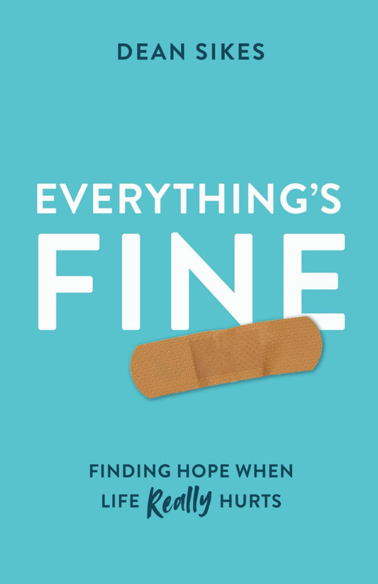 Everything's Fine: Finding Hope When Life Really Hurts - 1848