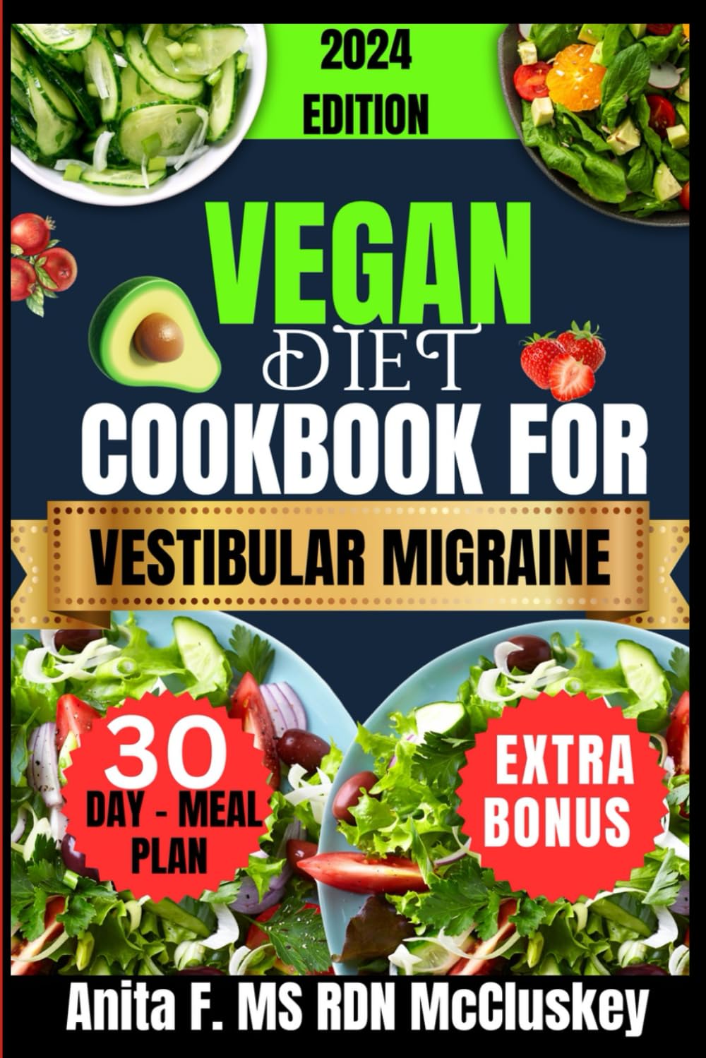 VEGAN DIET COOKBOOK FOR VESTIBULAR MIGRAINE: Wholesome Dishes for Headache Management (Cooking with Anita: MS RDN McCluskey's Signature Recipes")