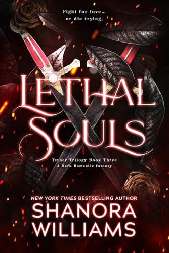 Lethal Souls: A Dark Romantic Fantasy (The Tether Trilogy) - 904