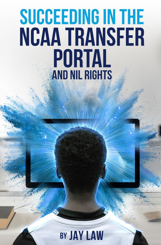 Succeeding in the NCAA Transfer Portal: And NIL Rights - 2605