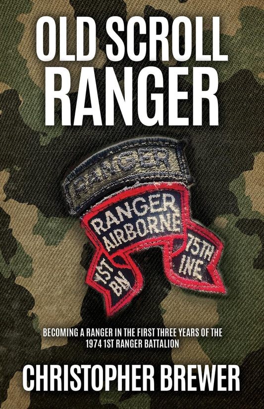 Old Scroll Ranger: Becoming a Ranger in the first three years of the 1974 1st Ranger Battalion - 5523