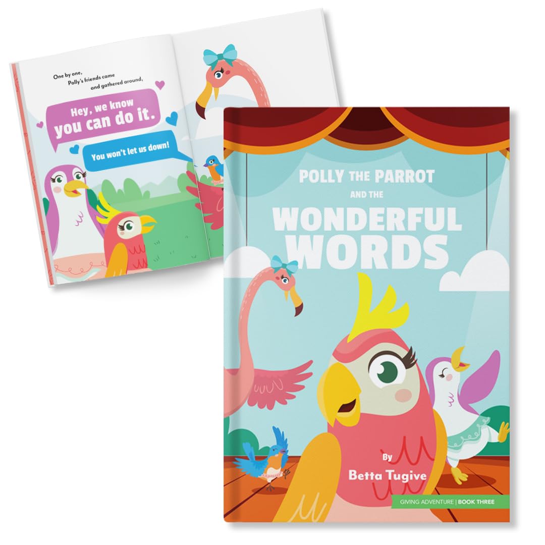 Polly the Parrot and the Wonderful Words: A Children's Book that Teaches About Self-Confidence, Kindness and Kind Words About Herself (Giving ... ... ... Betta Tugive [Hardcover] Betta Tugive