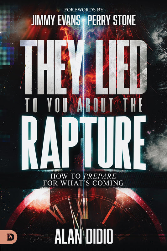 They Lied to You About the Rapture: How to Prepare for What's Coming - 4212