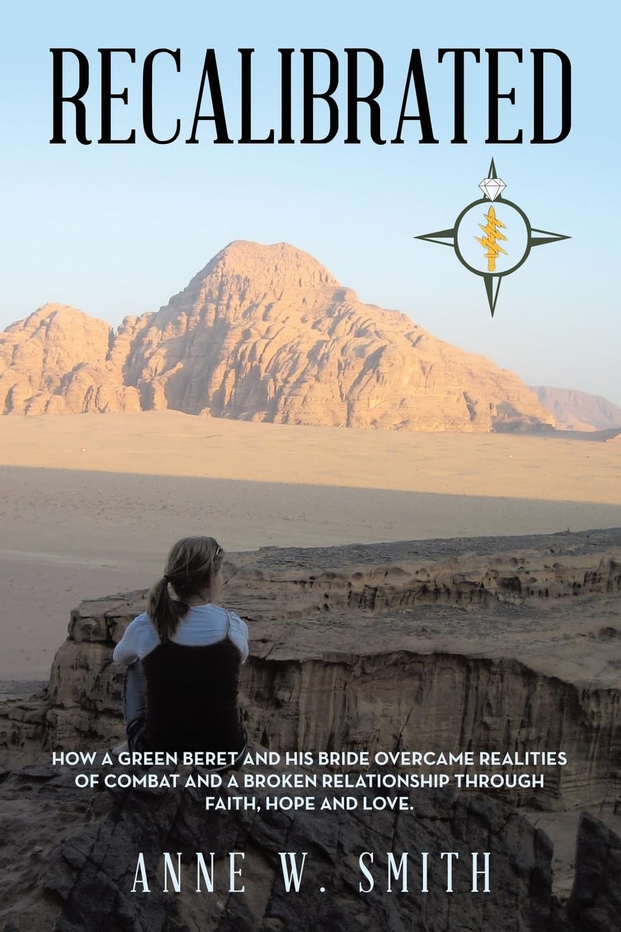 Recalibrated: HOW A GREEN BERET AND HIS BRIDE OVERCAME REALITIES OF CO ...