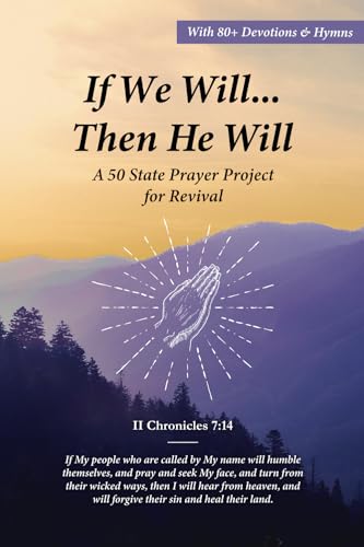 If We Will...Then He Will: A 50 State Prayer Project for Revival [2nd Edition] - 6116
