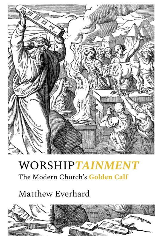 Worshiptainment: The Modern Church's Golden Calf