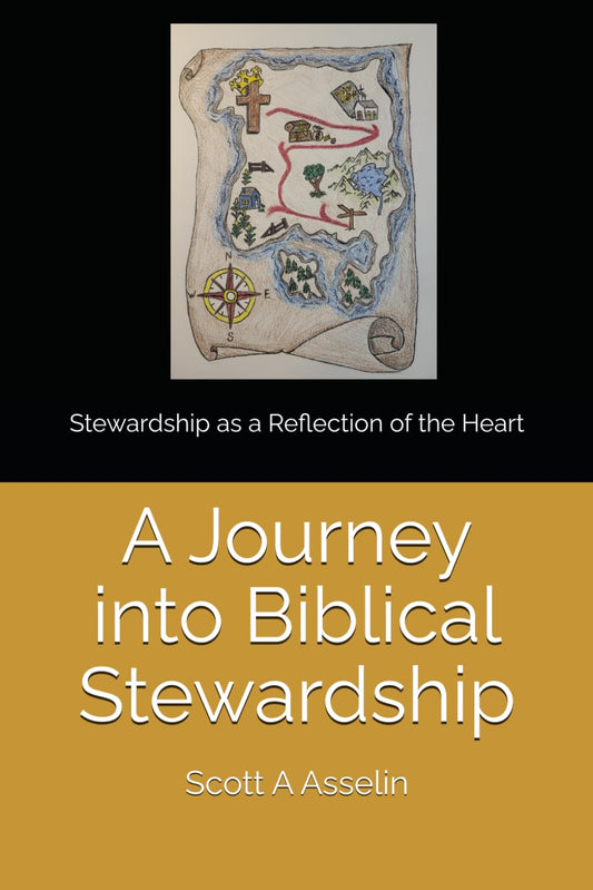 A Journey into Biblical Stewardship: Stewardship as a Reflection of the Heart