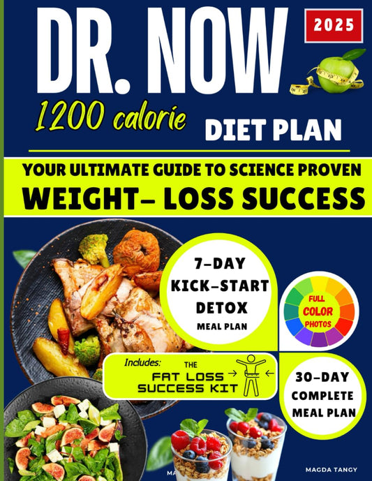 DR. NOW 1200 CALORIE DIET PLAN: Effective & Lasting Weight-Loss Formula. Easy, Balanced and Low-Cost Recipes to Empower your Weight Loss Journey. - 9063