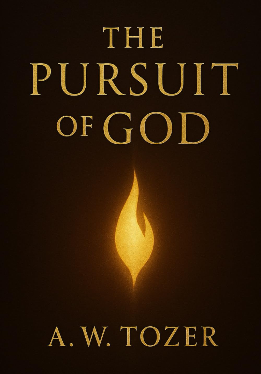 The Pursuit of God (Large Print Edition): Find daily peace and reflection through prayer and faith, cultivating a Christian mindset that nurtures spiritual growth and connection with the divine