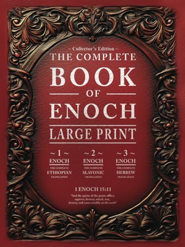 The Book of Enoch: Large Print Collectors Edition: Complete with 1, 2 and 3 Enoch (Annotated) As found in the Complete Bible Ethiopian Apocrypa Lost Original text - 6718