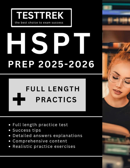 HSPT PREP 2025-2026: updated questions & detailed explanation, tips + techniques for good score (full length practics tests). - 3749