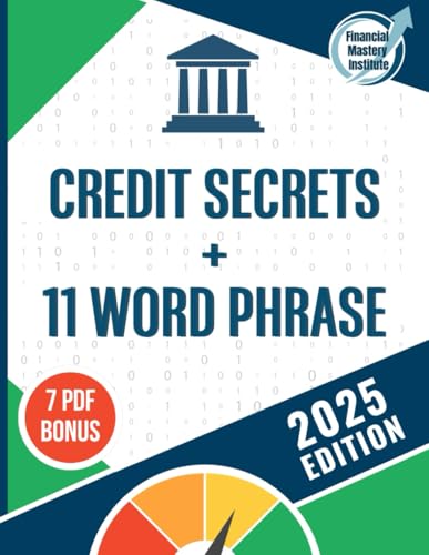 Credit Secrets Book + 11 Word Phrase: Raise Your Credit Score, Reduce Debt, Gain Financial Freedom - 878