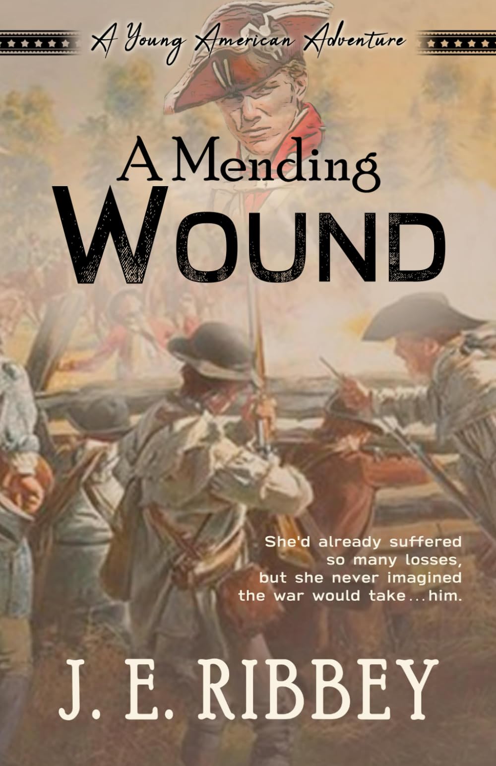 A Mending Wound: A Young American Revolutionary War Adventure (Young American Adventures)