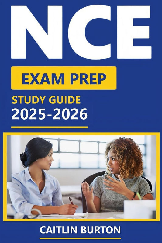 NCE Exam Prep 2025-2026: 700+ Practice Test Questions, Detailed Answer Strategies, and Secrets Study Guide for Aspiring National Counselors. - 4436