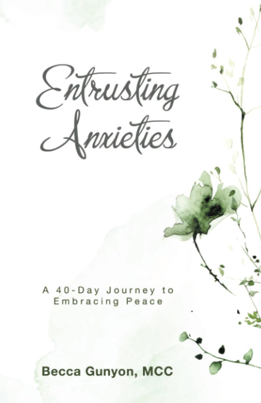 Entrusting Anxieties: A 40-Day Journey to Embracing Peace - 9497