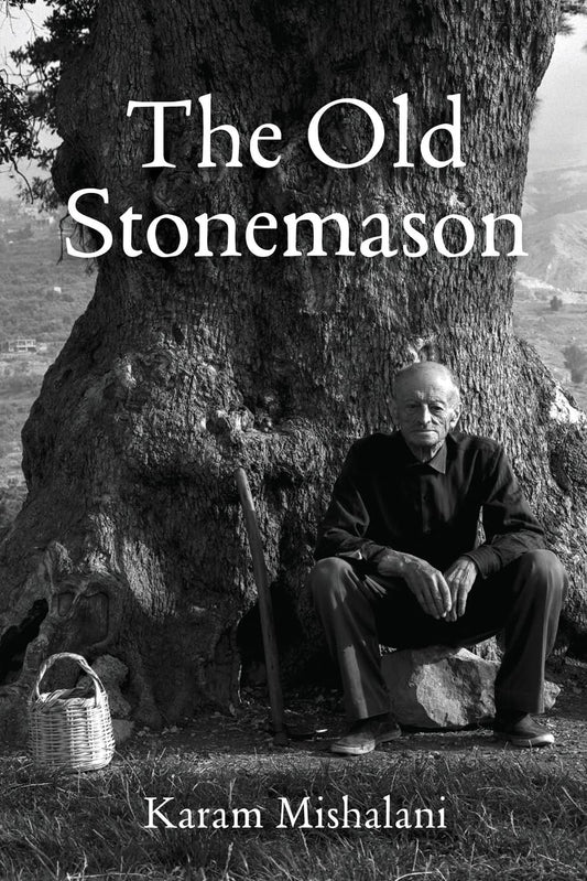The Old Stonemason: A coming of age story. A journey from Lebanon to America. - 8887