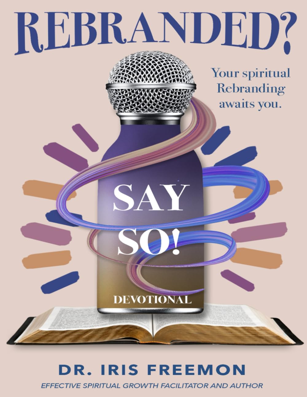 ReBranded? SAY SO!: Devotional