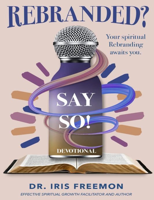 ReBranded? SAY SO!: Devotional