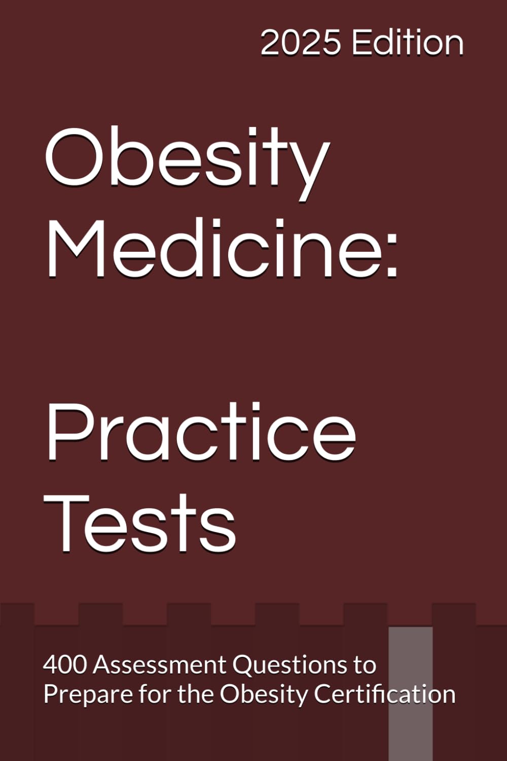 Obesity Medicine: Practice Tests (Obesity Medicine Board Review) - 2681