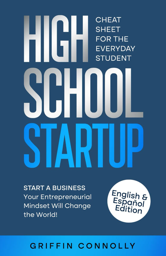 High School Startup: Cheat Sheet for the Everyday Student - 7273
