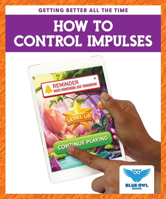How to Control Impulses (Getting Better All the Time)