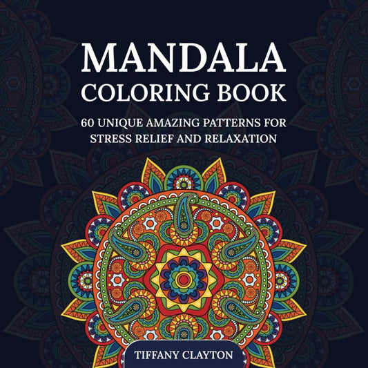 Mandala Coloring Book: 60 Unique Amazing Patterns for Stress Relief and Relaxation - 554