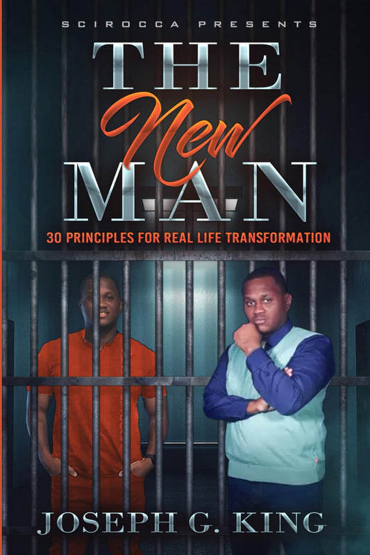 THE NEW MAN: 30 PRINCIPLES FOR REAL LIFE TRANSFORMATION