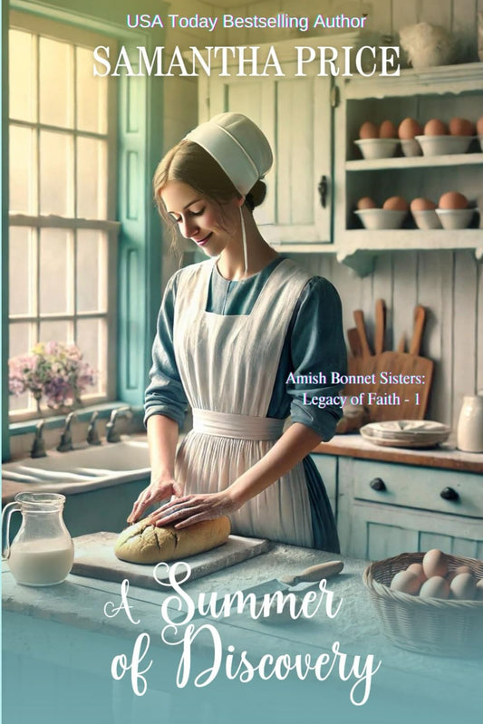 A Summer of Discovery: An Amish Romance Novel (Amish Bonnet Sisters: Legacy of Faith)