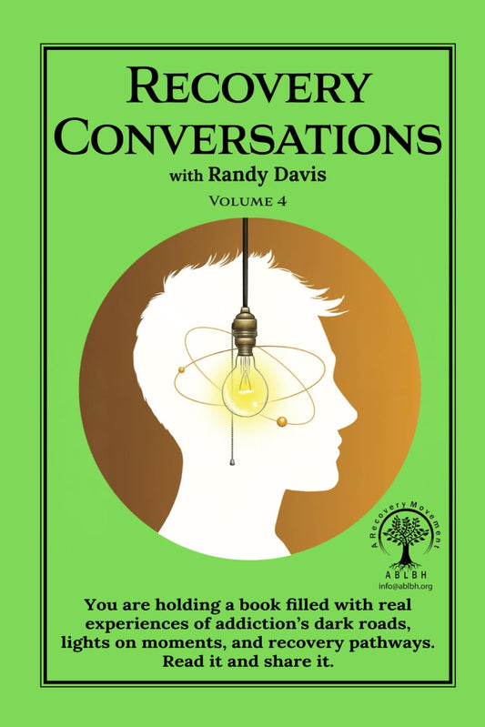 Recovery Conversations with Randy Davis - Volume 4 - 1458
