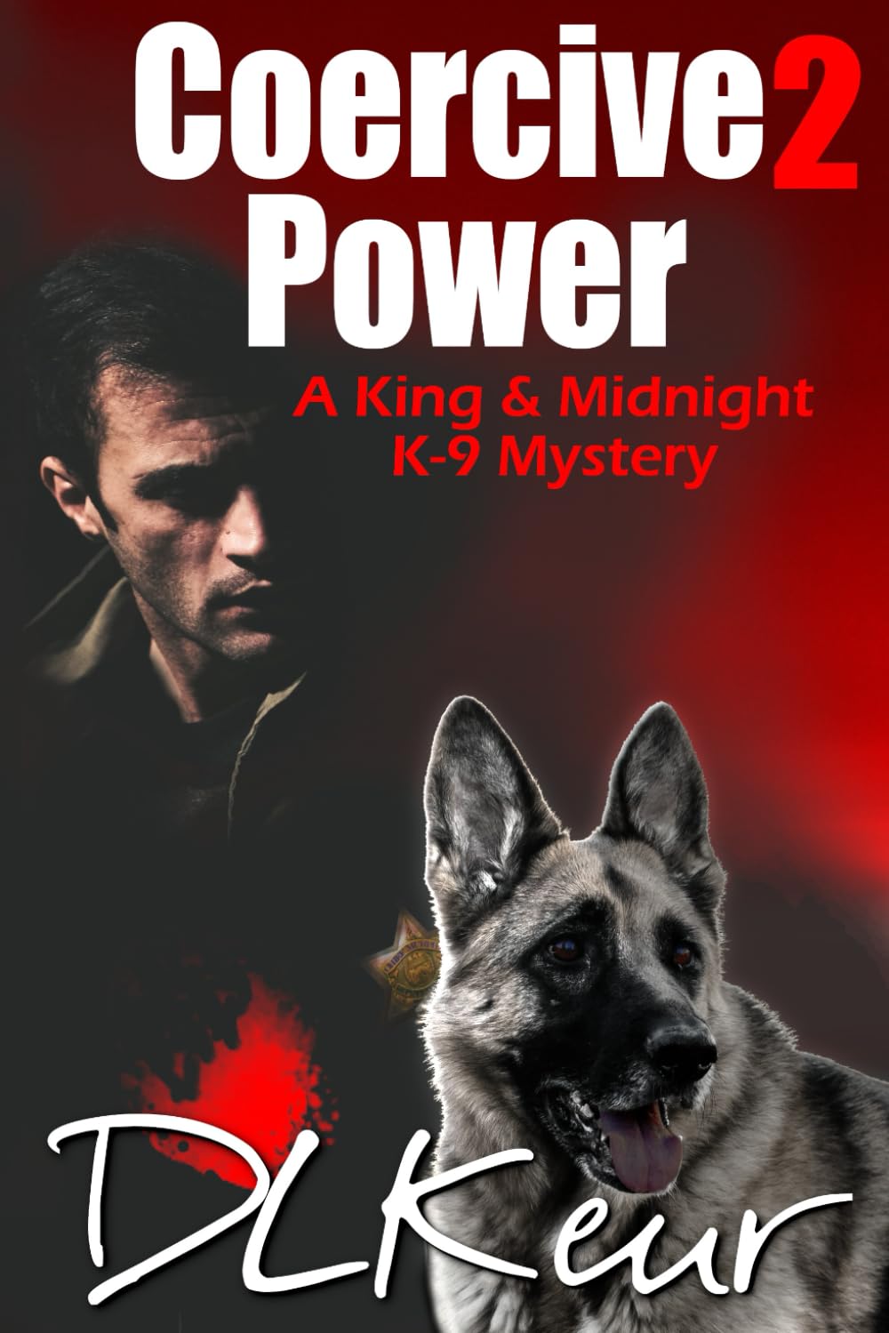 Coercive Power: A King & Midnight K-9 Mystery (The King & Midnight K-9 Mysteries)