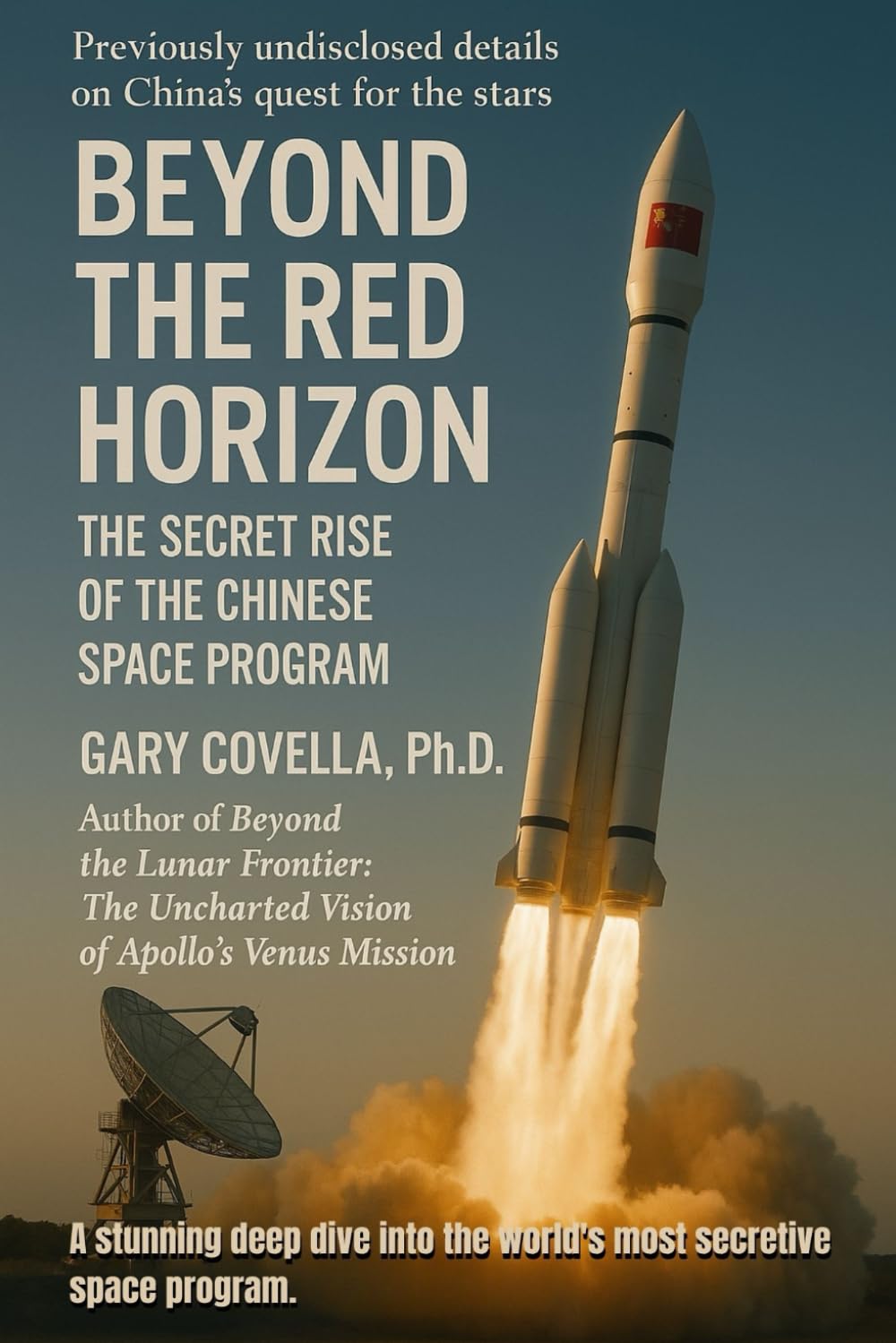 Beyond the Red Horizon: The Secret Rise of the Chinese Space Program