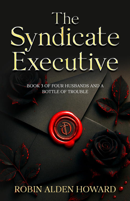 The Syndicate Executive: Book 3 of Four Husbands and a Bottle of Trouble