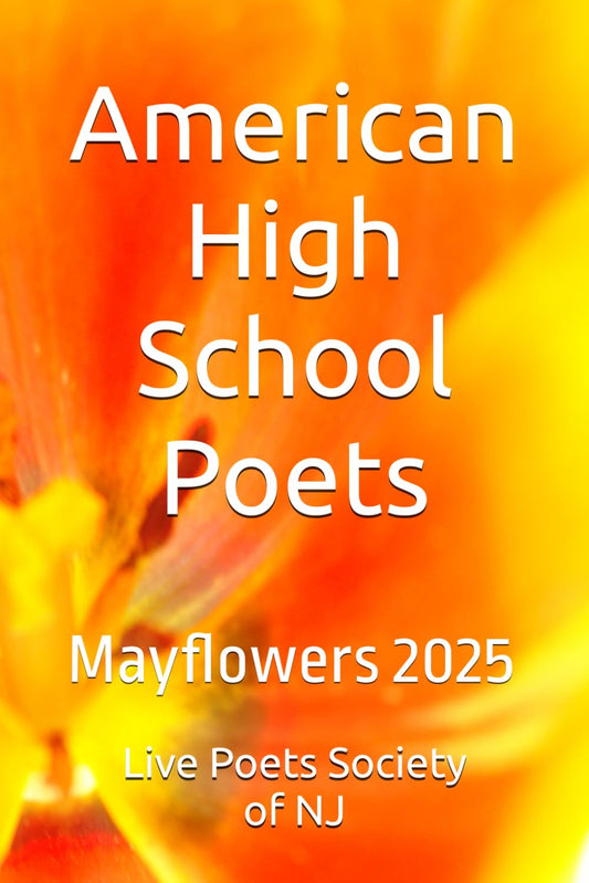 American High School Poets: Mayflowers 2025 (American High School Poets 2024-2025)