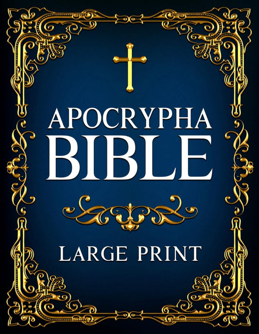 Apocrypha Bible LARGE PRINT: A Curated Anthology Featuring the Book of Enoch, Jubilees, I–II–III Meqabyan, Tobit, Baruch, and Other Rediscovered Biblical Writings - 1521